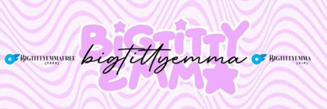 Big Titty Emma ❀ header
