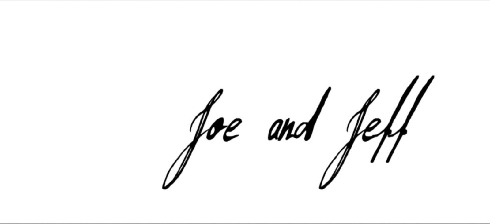 Joe and Jeff header